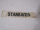 MILITARY PATCH WW2 ERA US ARMY NAME TAPE TAG THAT SAYS STANKAITIS