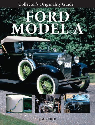 Ford Model A - Collector's Originality Guide by Jim Schild - Picture 1 of 1