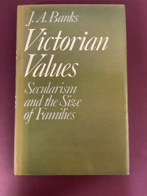 Victorian Values J.A. Banks 1981 First Edition Routledge & Kegan Paul Sociology