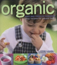 Organic Baby and Toddler Cookbook easy recipes for natural food L