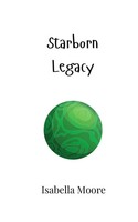 Starborn Legacy Isabella Moore Taschenbuch Englisch 2024 Ean 9789908008318