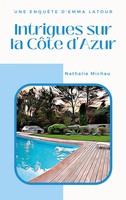 Intrigues Sur La CôTe D'azur Une EnquêTe D'emma Latour Nathalie Michau Buch 2023