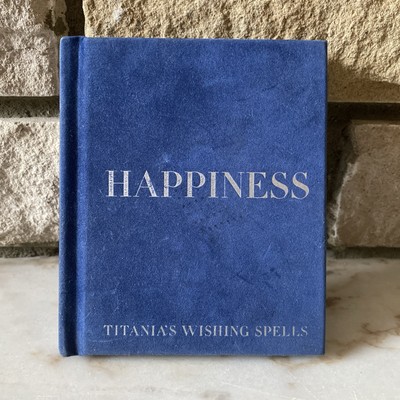 Happiness Titania's Wishing Spells : Happiness by Titania Hardie
