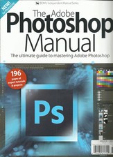 THE ADOBE PHOTOSHOP MANUAL MAGAZINE,  SUMMER, 2017  VOLUME, 11 PRINTED IN UK