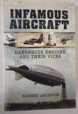 Infamous Aircraft : Dangerous Designs and Their Vices - FTH