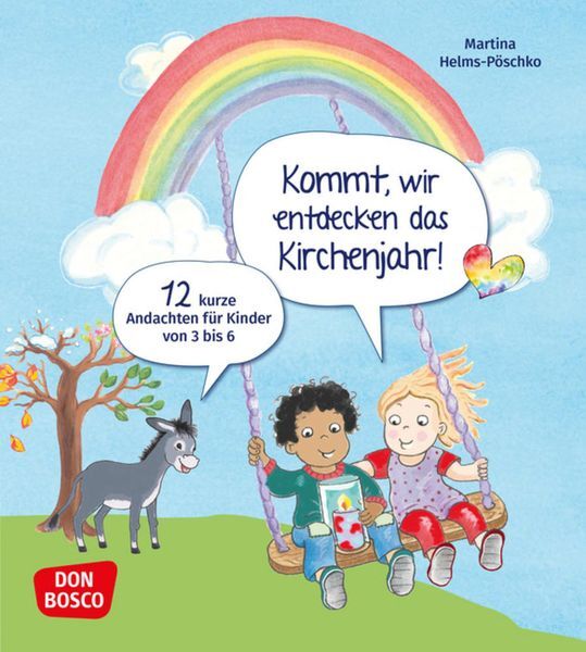 Kommt, Wir Entdecken Das Kirchenjahr 12 Kurze Andachten Für Kinder Von