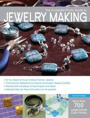 The Complete Photo Guide to Jewelry Making: More than 700 Large Format Color Pho