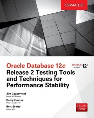 Bert Scalzo Jim Oracle Database 12c Release 2 Testing Tools and Te (Taschenbuch)