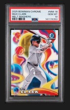 2025 Bowman Chrome Melt Mashers #MM-18 Max Clark PSA 10