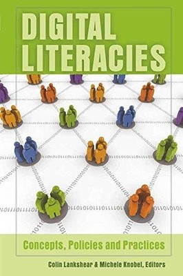 Digital Literacies: Concepts, Policies and Practices (New Literacies and Digital