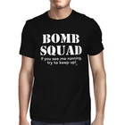 1Tee Mens Bomb Squad - If You See Me Running, Try to Keep Up T-Shirt
