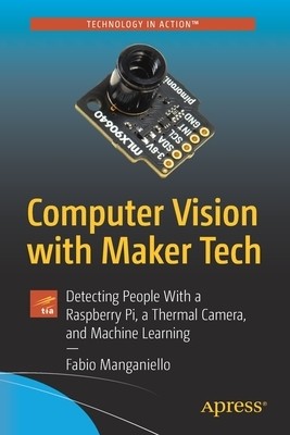 Computer Vision with Maker Tech Detecti Fabio Manganiello Paperback