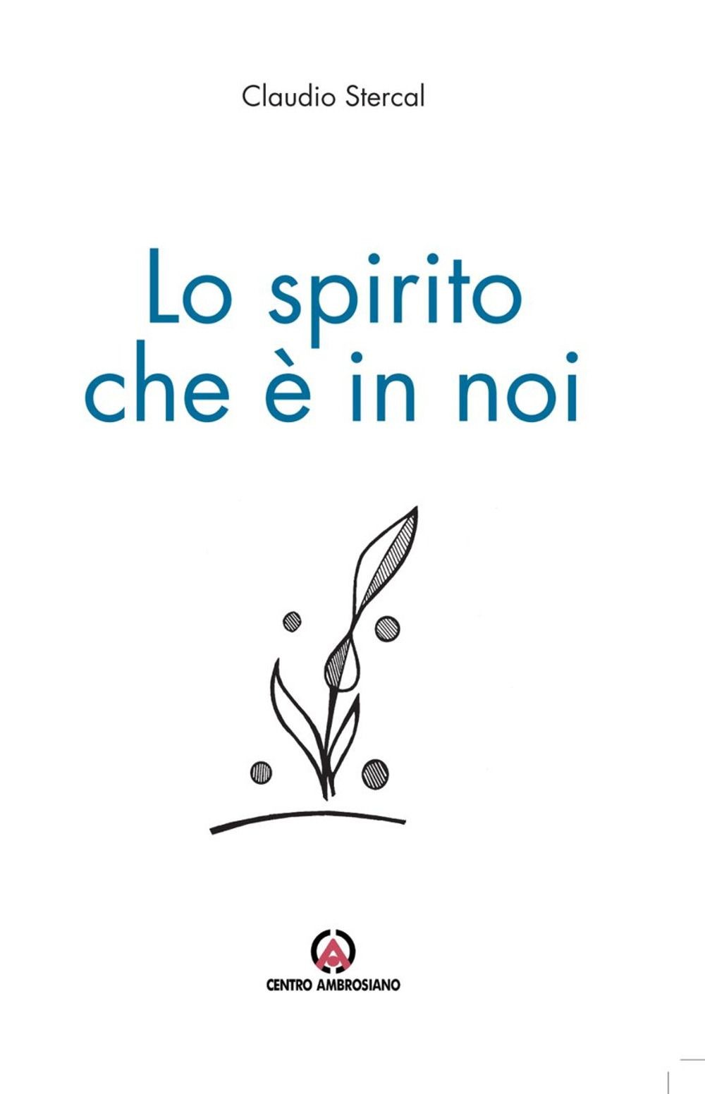Libri Claudio Stercal - Lo Spirito Che E In Noi - Immagine 4