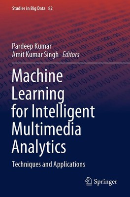 Amit Kumar Singh (u. a.) | Machine Learning for Intelligent Multimedia Analytics