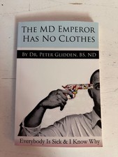 The MD Emperor Has No Clothes, Everybody is Sick and I Know Why, Glidden