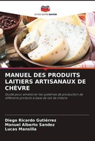 Diego Ricardo GutiéRrez (U. A.) | Manuel DES Produits Laitiers Artisanaux De...