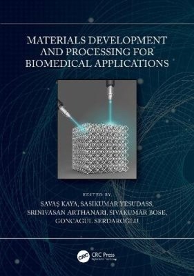 Materialentwicklung und -verarbeitung für biomedizinische Anwendungen von Savaş Kaya