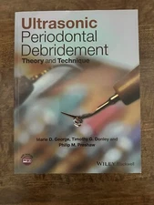 Ultrasonic Periodontal Debridement : Theory and Technique by Timothy G. Donley,