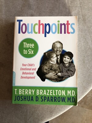 Touchpoints-Three to Six (Your Child's Emotional & Behavioral Development