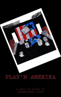 PLAY'n AMERIKA: a pair of playz - Paperback NEW Rossi, Johnmich 01/08/2016