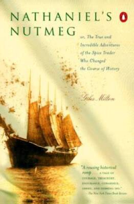 Nathaniel's Nutmeg: Or the True and Incredible Adventures of the Sp - ACCEPTABLE