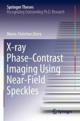 X-ray Phase-Contrast Imaging Using Near-Field Speckles Marie-Christine Zdora