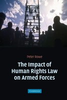 Peter Rowe (U. A.) | The Impact Of Human Rights Law On Armed Forces | Buch