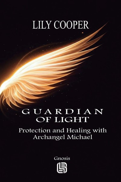 Guardian Of Light - Protection And Healing With Archangel Michael Lily Cooper-image