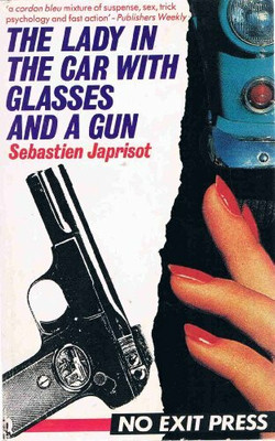 The Lady in the Car with Glasses and a Gun Buch No Exit Press