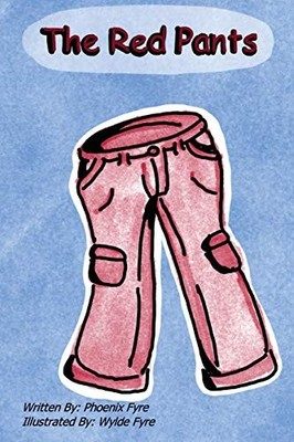 The Red Pants Phoenix Fyre New Book 9781735837130