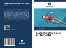 Das fünfte Schwimmen. Der fünfte Hub Luc Co...