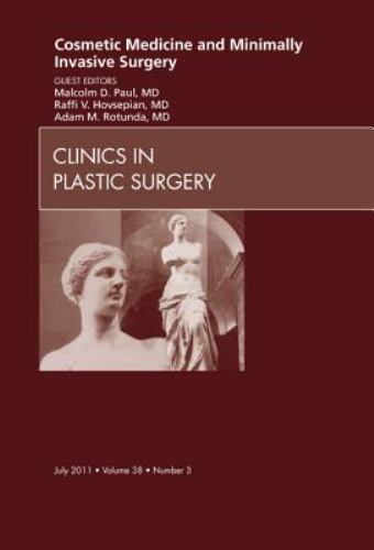 Cosmetic Medicine and Minimally Invasive Surgery, An Issue of Clini… Volume 38-3
