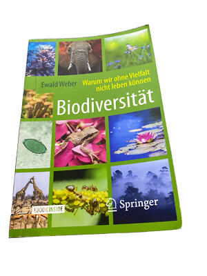 Biodiversität - Warum wir ohne Vielfalt nicht leben können Ewald Weber