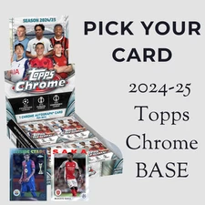 2024-25 Topps Chrome UEFA Club Competitions Pick Your Player Card BASE #1-200
