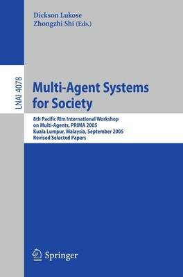 Multi-Agent Systems for Society Dickson Lukose