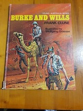 Burke And Wills. By Frank Clune Childrens Picture Story Book. 1971.