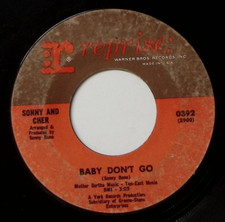 SONNY AND CHER WALKIN' THE QUETZAL/BABY DON'T GO REPRISE RECORDS VINYL 45 56-175