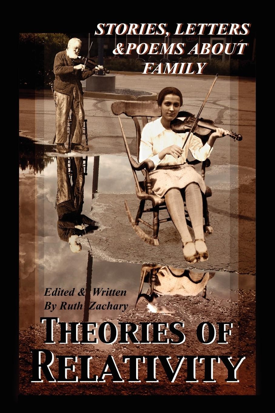 Thumbnail - Theories Of Relativity Stories, Letters, & Poems About Family Ruth