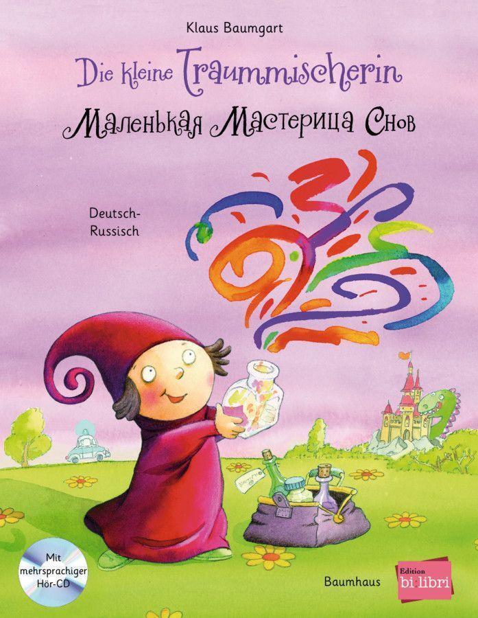 Die Kleine Traummischerin. Kinderbuch Deutsch-russisch Mit Audio-cd |