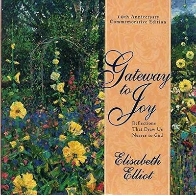 GATEWAY TO JOY: REFLECTIONS THAT DRAW US NEARER TO GOD By Elisabeth Elliot Mint