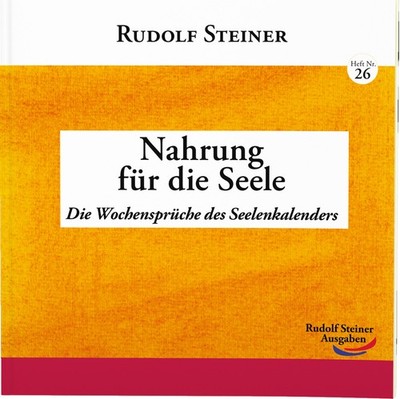 Rudolf Steiner | Nahrung für die Seele (Seelenkalender)