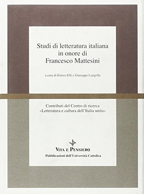 Studi di letteratura italiana in onore di Francesco Mattesini	 - AA.VV. [2000]