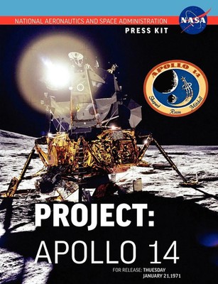Apollo 14 The Official NASA Press Kit Nasa Taschenbuch Kartoniert / Broschiert