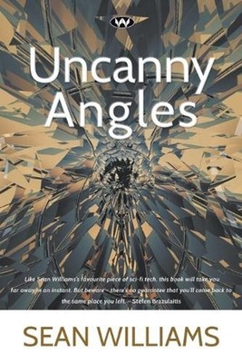 Uncanny Angles by Sean Williams (English) Paperback Book