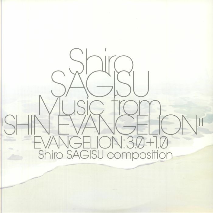 SAGISU, Shiro - Music From Shin Evangelion: Evangelion 3 0 Plus 1 0 (Soundtrack)
