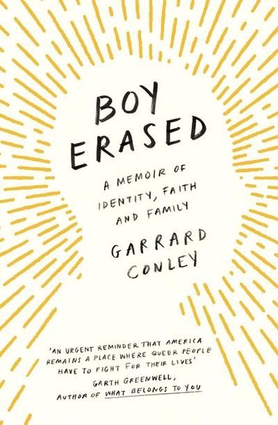Boy Erased: A Memoir Of Identity, Faith And Family Garrard Conley-image