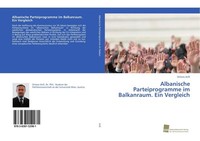 Albanische Parteiprogramme Im Balkanraum. Ein Vergleich Dritero Arifi