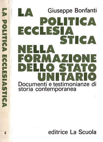 La politica ecclesiastica nella formazione dello stato unitario. . Giuseppe Bonf