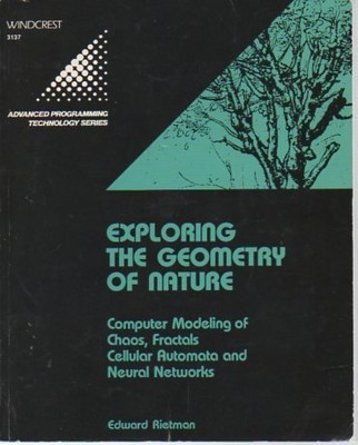 EXPLORING THE GEOMETRY OF NATURE: COMPUTER MODELING OF By Edward Rietman **NEW**