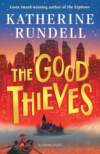 Thumbnail - The Good Thieves By Rundell, Katherine